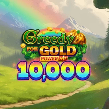 Greedy for Gold: Power Hit 10,000