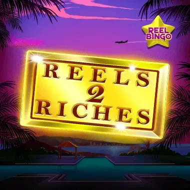 Reels2Riches Reel Bingo
